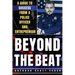 Beyond The Beat: A Guide to Success from a Police Officer and Entrepreneur