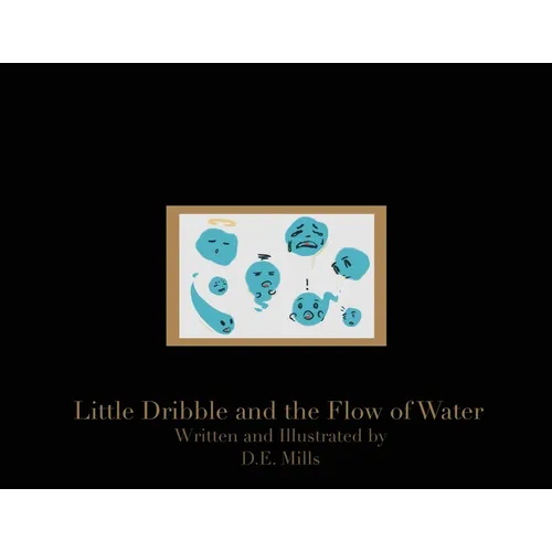 Little Dribble and the Flow of Water