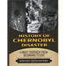 The Chernobyl Disaster: A Brief Overview from Beginning to the End