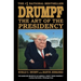 Drumpf: The Art of the Presidency