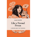 Like a Normal Person
