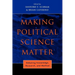 Making Political Science Matter: Debating Knowledge, Research, and Method