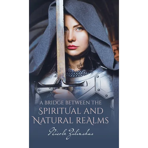 A Bridge Between the Spiritual and Natural Realms