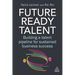 Future-Ready Talent: Building a Talent Pipeline for Sustained Business Success