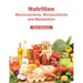 Nutrition: Macronutrients, Micronutrients and Metabolism