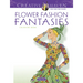 Flower Fashion Fantasies