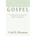 No Other Gospel: Christianity Among the World's Religions