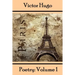 Victor Hugo, Poetry: Volume 1: Translated Into English
