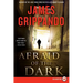 Afraid of the Dark: A Novel of Suspense