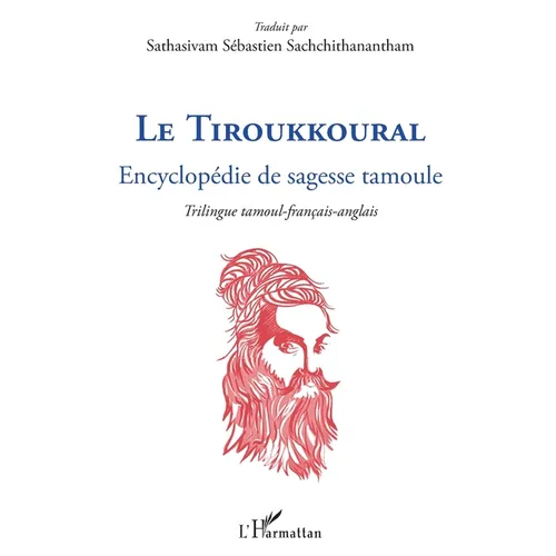 Le Tiroukkoural: Encyclopédie de sagesse tamoule
