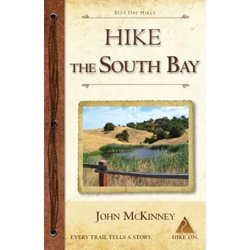 Hike the South Bay: Best Day Hikes in the South Bay and Along the Peninsula
