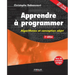 Apprendre à programmer: Algorithmes et conception objet
