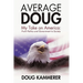 Average Doug: My Take on America: From Politics and Government to Society