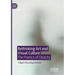 Rethinking Art and Visual Culture: The Poetics of Opacity