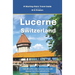 Lucerne, Switzerland: Plus the Lake Lucerne Area
