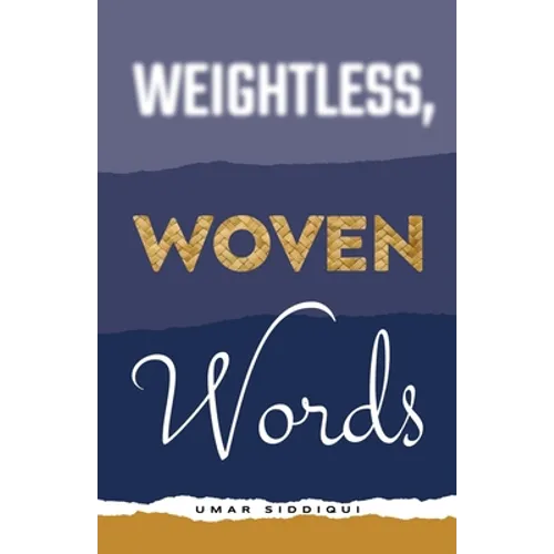 Weightless, Woven Words
