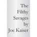 The Filthy Savages