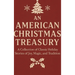 An American Christmas Treasury: A Collection of Classic Holiday Stories of Joy, Magic, and Tradition