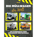 Die Müllwagen der Welt: Ein buntes Kinderbuch, Müllwagen aus aller Welt, Wissenswertes über Ökologie und Mülltrennung für Kinder.