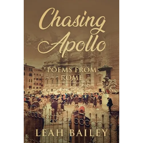 Chasing Apollo: Poems from Rome
