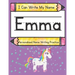 I Can Write My Name: Emma: Personalized Name Writing Practice