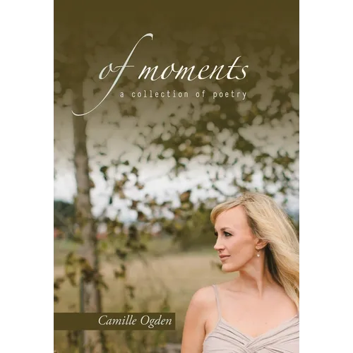 of moments: a collection of poetry