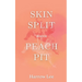 Skin Split / Peach Pit