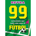99 Curiosidades Que Nadie Sabe Sobre El Fútbol / 99 Curiosities No One Knows about Soccer