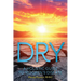 Dry: A Holistic Guide to Sjögren's Disease