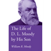 The Life of D. L. Moody by His Son
