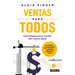 Ventas Para Todos: Estrategias Para Vender del Coach Ideal / Sales Strategies for Everyone: Essential Selling Tips from the Sales Coach You Wish You H