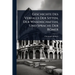 Geschichte Des Verfalls Der Sitten, Der Wissenschaften, Und Sprache Der Römer