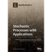 Stochastic Processes with Applications