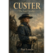 Custer: The Last Cavalier