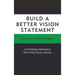 Build a Better Vision Statement: Extending Research with Practical Advice