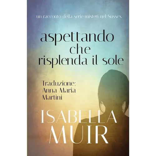 Aspettando che Risplenda il Sole