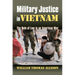 Military Justice in Vietnam: The Rule of Law in an American War