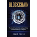 Blockchain: The Essential Guide to Understanding and Using Blockchain Technology for Beginners