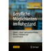Berufliche Möglichkeiten Im Ruhestand: Arbeits-, Steuer- Und Sozialrechtliches Wissen, Strategien Und Geschäftsideen