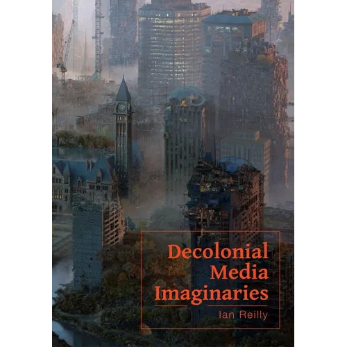 Decolonial Media Imaginaries