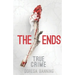 The Ends: Two Young Lovers' Crimes and the Aftermath