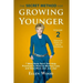 The Secret Method for Growing Younger, Volume 2: 7 Mind Body Spirit Self-Help Practices to Reverse Memory Loss and Have More Joy! Joy! Joy!