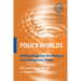 Policy Worlds: Anthropology and the Analysis of Contemporary Power