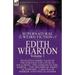 The Collected Supernatural and Weird Fiction of Edith Wharton: Volume 1-Seventeen Short Tales of the Strange and Unusual