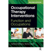 Occupational Therapy Interventions: Function and Occupations