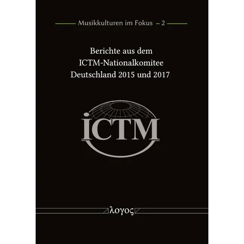 Berichte Aus Dem Ictm-Nationalkomitee Deutschland 2015 Und 2017: Bd. XXII: Sammeln, Bewahren, Nutzen; Musiktraditionen Und Ihre Inventiven Chancen Und