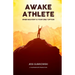 Awake Athlete: When mastery is your only option