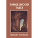 Tanglewood Tales, Illustrated Edition (Yesterday's Classics)