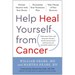 Help Heal Yourself from Cancer: Partner Smarter with Your Doctor, Personalize Your Treatment Plan, and Take Charge of Your Recovery