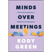 Minds Over Meetings: A Personal Perspective on Wellness in the Workplace